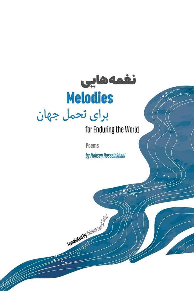 Melodies for Enduring the World