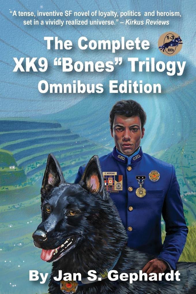 The Complete XK9 Bones Trilogy