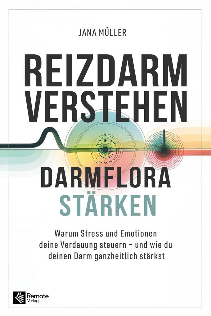 Reizdarm verstehen Darmflora stärken