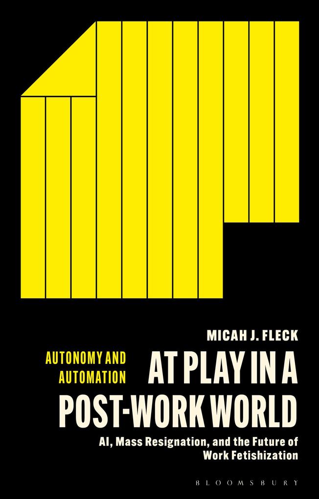 At Play in a Post-Work World