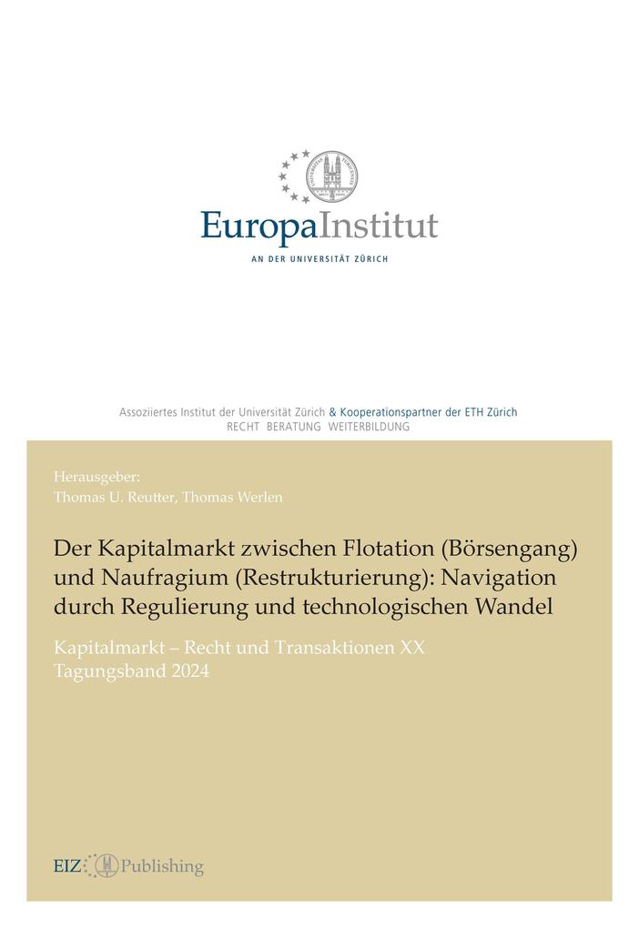Der Kapitalmarkt zwischen Flotation (Börsengang) und Naufragium (Restrukturierung): Navigation durch Regulierung und technologischen Wandel