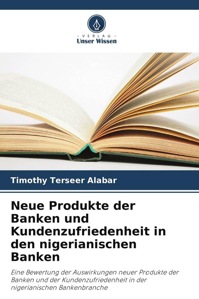 Neue Produkte der Banken und Kundenzufriedenheit in den nigerianischen Banken