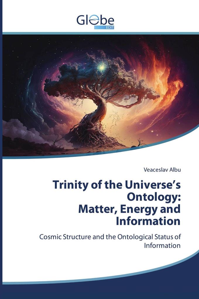 Trinity of the Universe's Ontology: Matter Energy and Information