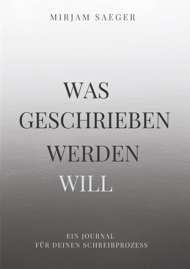 Was geschrieben werden will