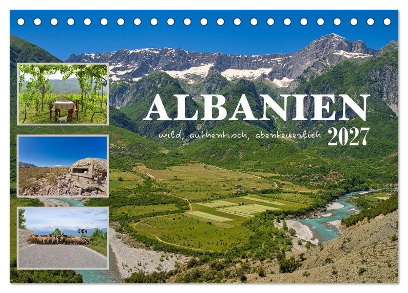 Albanien - wild authentisch abenteuerlich (Tischkalender 2027 DIN A5 quer) CALVENDO Monatskalender