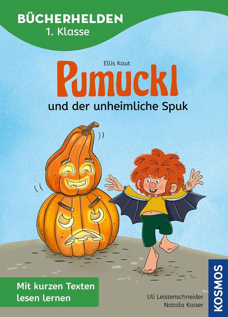 Pumuckl Bücherhelden 1. Klasse Pumuckl und der unheimliche Spuk