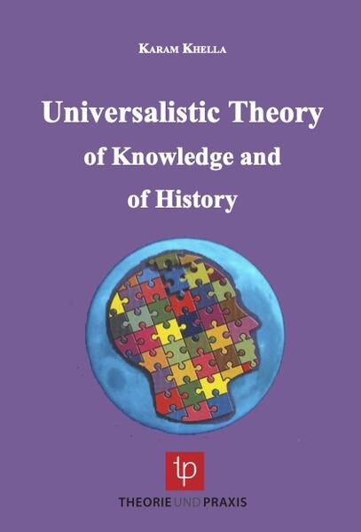 Universalistic Theory of Knowledge and of History