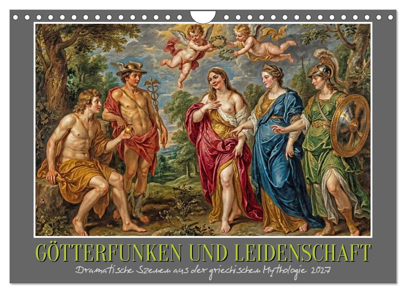 Götterfunken und Leidenschaft (Wandkalender 2027 DIN A4 quer) CALVENDO Monatskalender