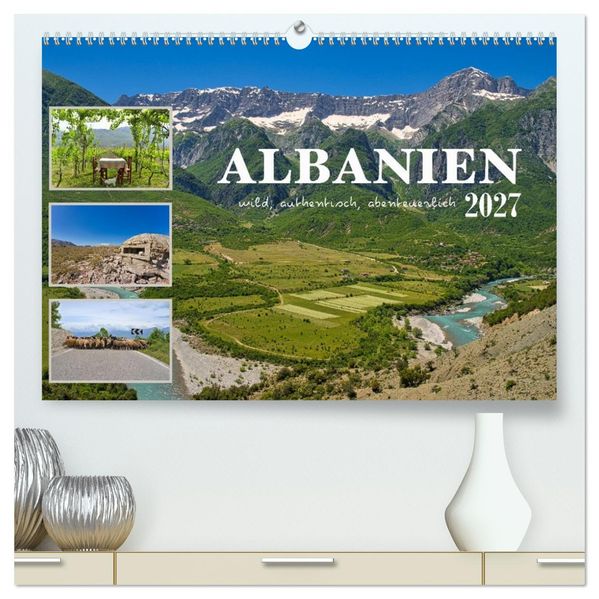 Albanien - wild authentisch abenteuerlich (hochwertiger Premium Wandkalender 2027 DIN A2 quer) Kunstdruck in Hochglanz