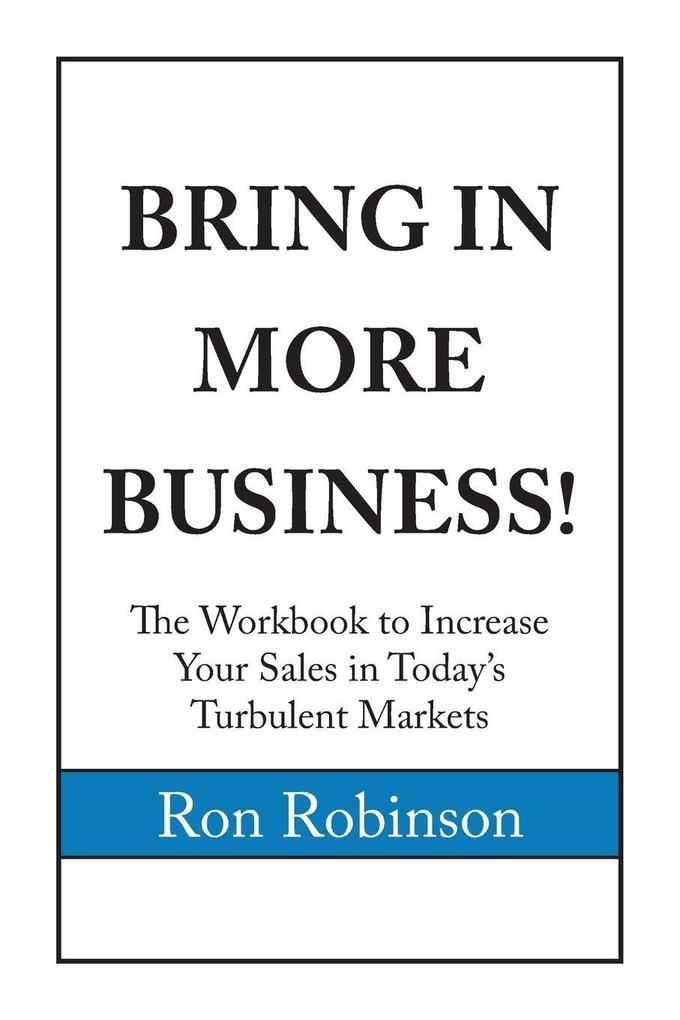 BRING IN MORE BUSINESS