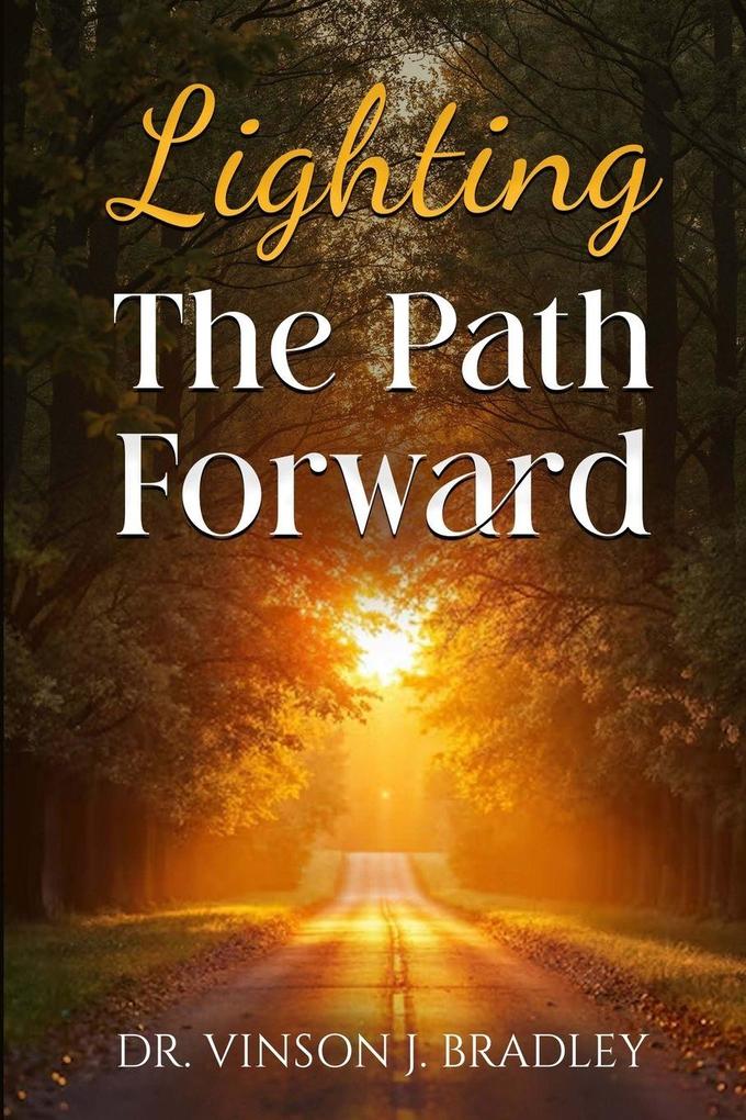 Lighting the Path Forward