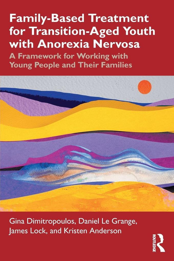 Family-Based Treatment for Transition-Aged Youth with Anorexia Nervosa