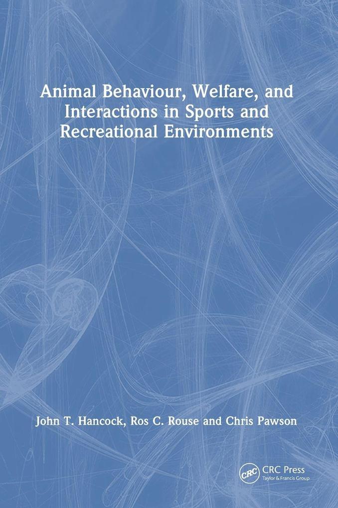 Animal Behaviour Welfare and Interactions in Sports and Recreational Environments