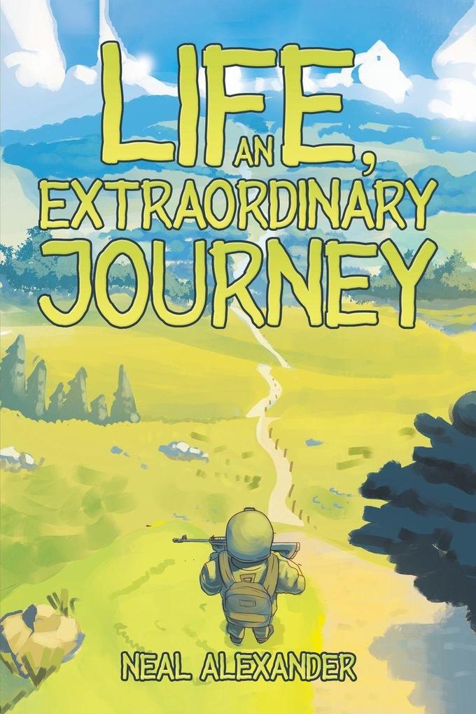Life an Extraordinary Journey