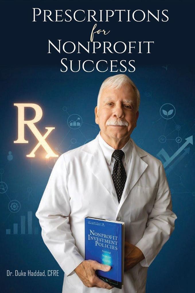PRESCRIPTIONS Rx FOR NONPROFIT SUCCESS