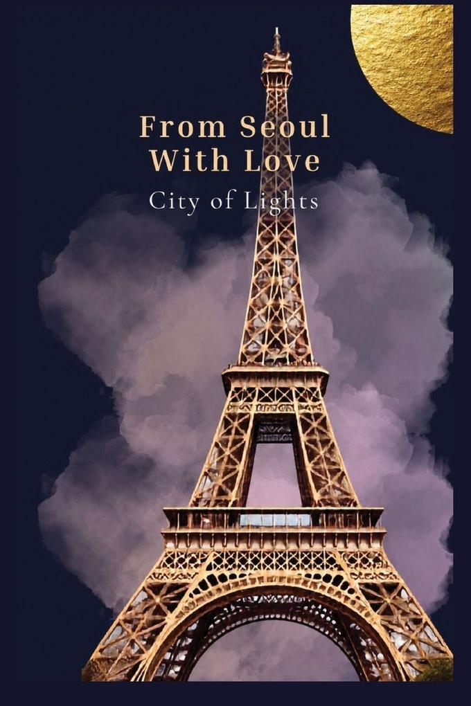 From Seoul With Love Part Two City of Lights