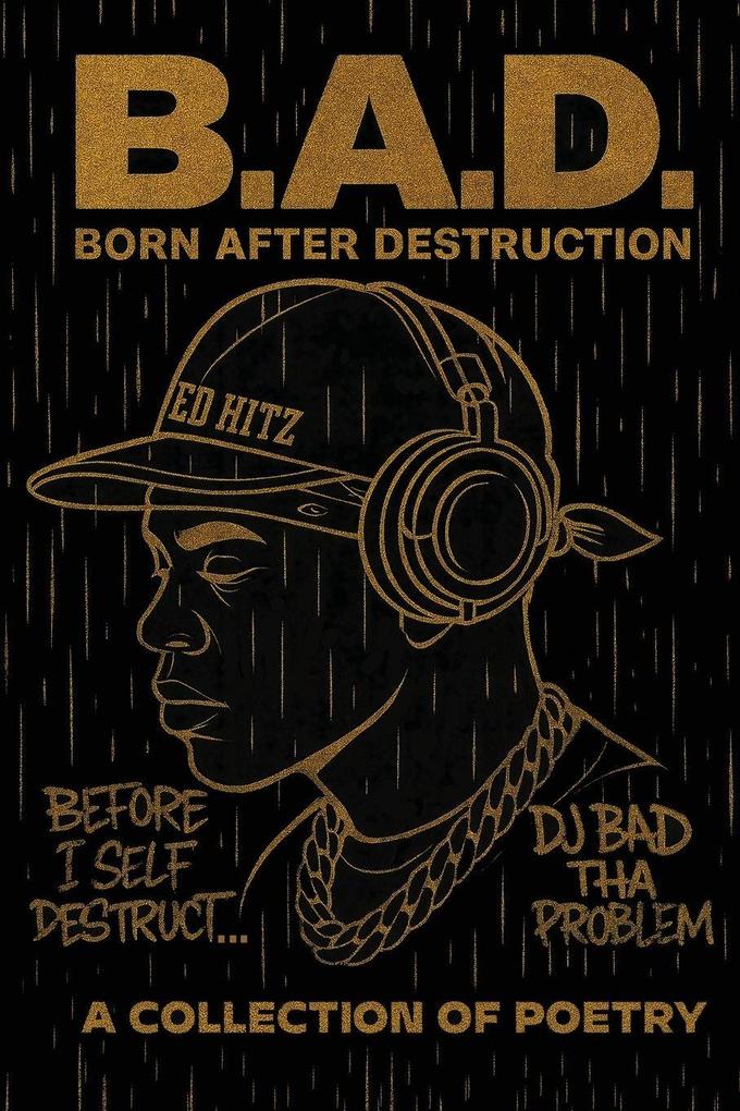 B.A.D. Born After Destruction