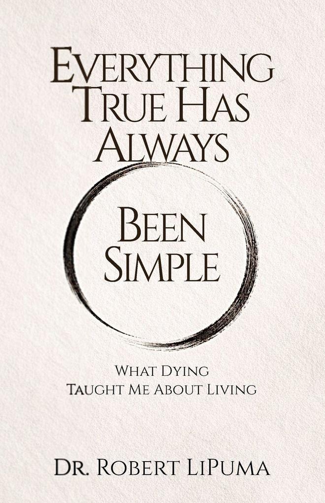 Everything True Has Always Been Simple