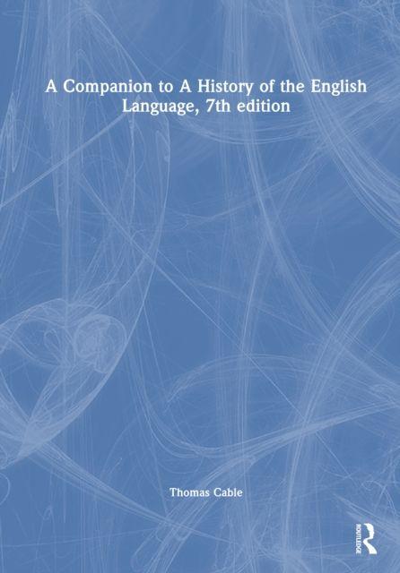 A Companion to A History of the English Language 7th edition