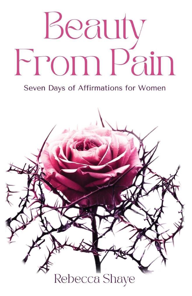 Beauty from Pain