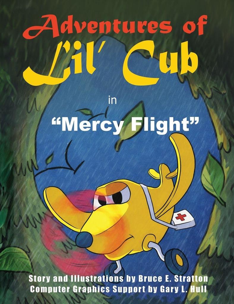 Adventures of Lil' Cub in Mercy Flight