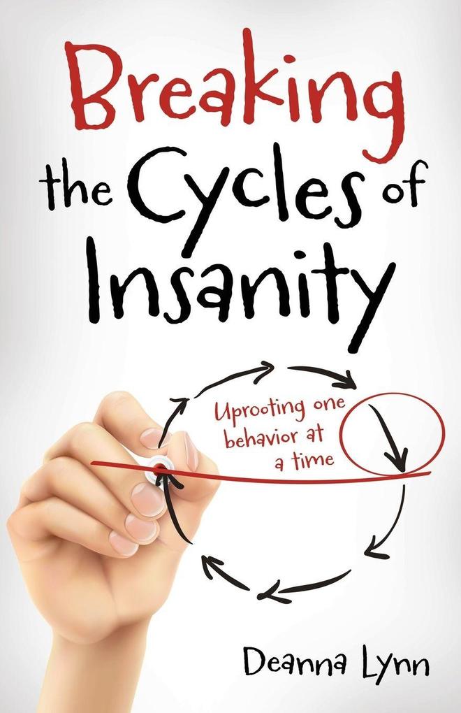Breaking the Cycles of Insanity
