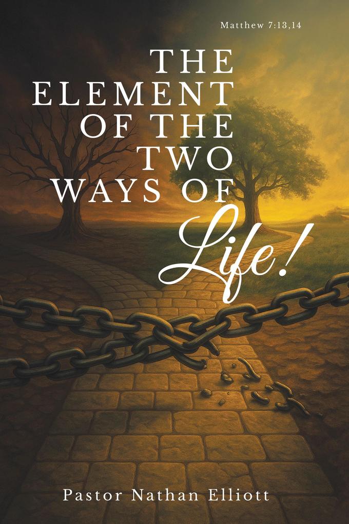 The Element of the Two Ways of Life!