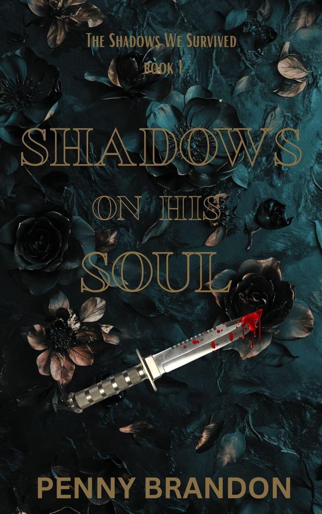Shadows On His Soul (The Shadows We Survived #1)
