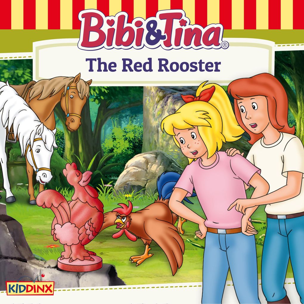 Bibi and Tina The Red Rooster
