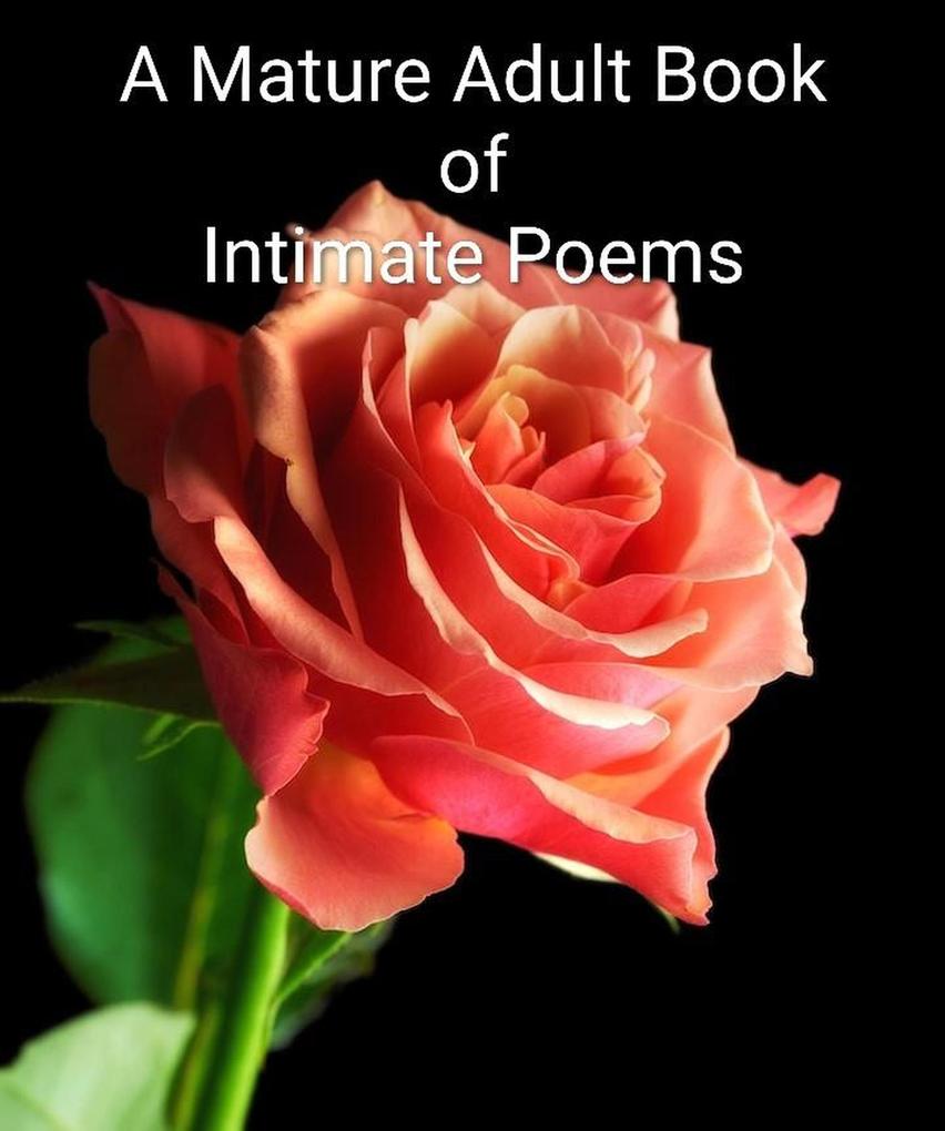 A Mature Adult Book of Intimate Poems