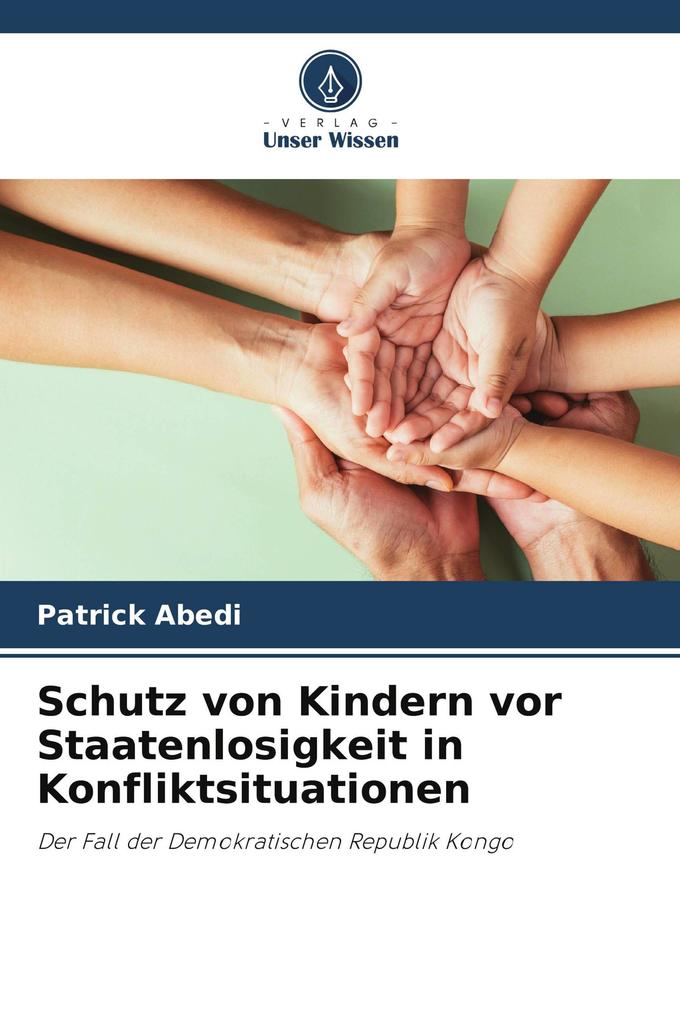 Schutz von Kindern vor Staatenlosigkeit in Konfliktsituationen