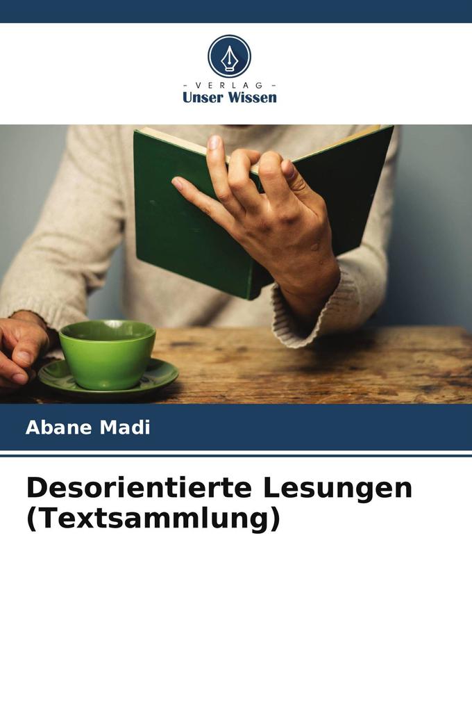 Desorientierte Lesungen (Textsammlung)