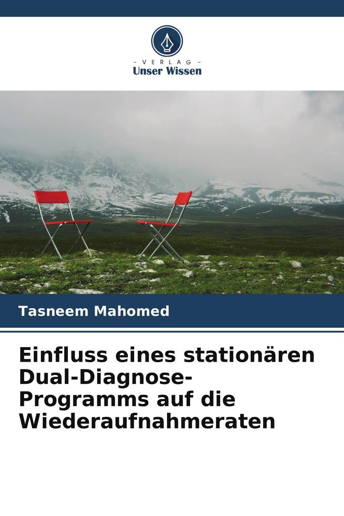 Einfluss eines stationären Dual-Diagnose-Programms auf die Wiederaufnahmeraten