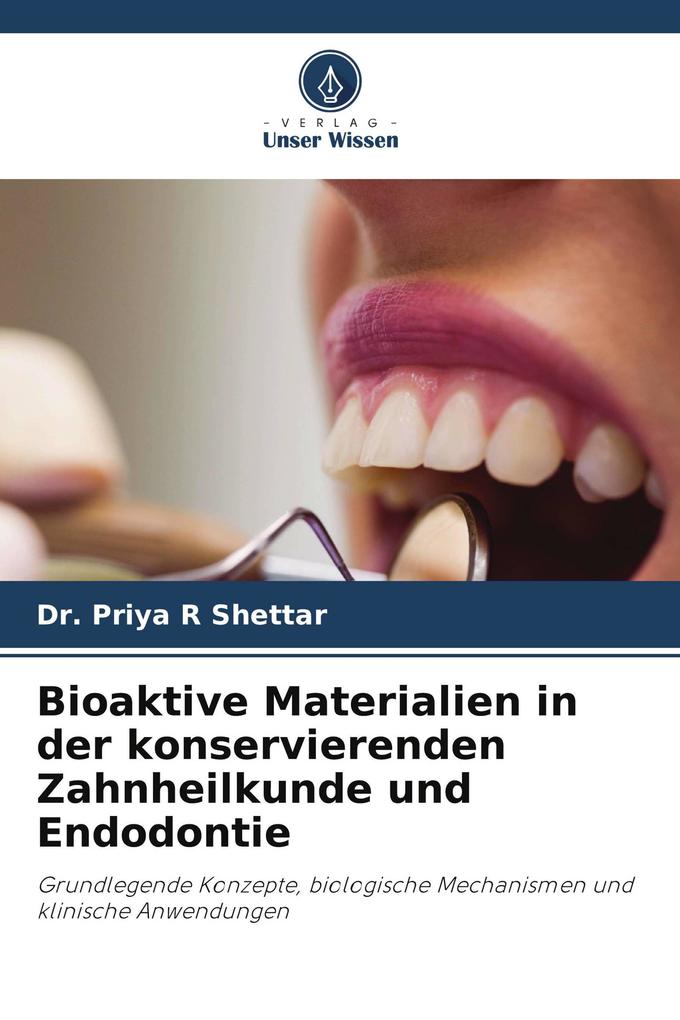Bioaktive Materialien in der konservierenden Zahnheilkunde und Endodontie