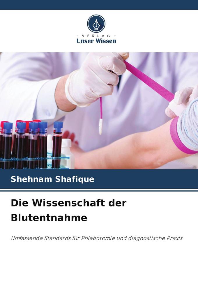 Die Wissenschaft der Blutentnahme
