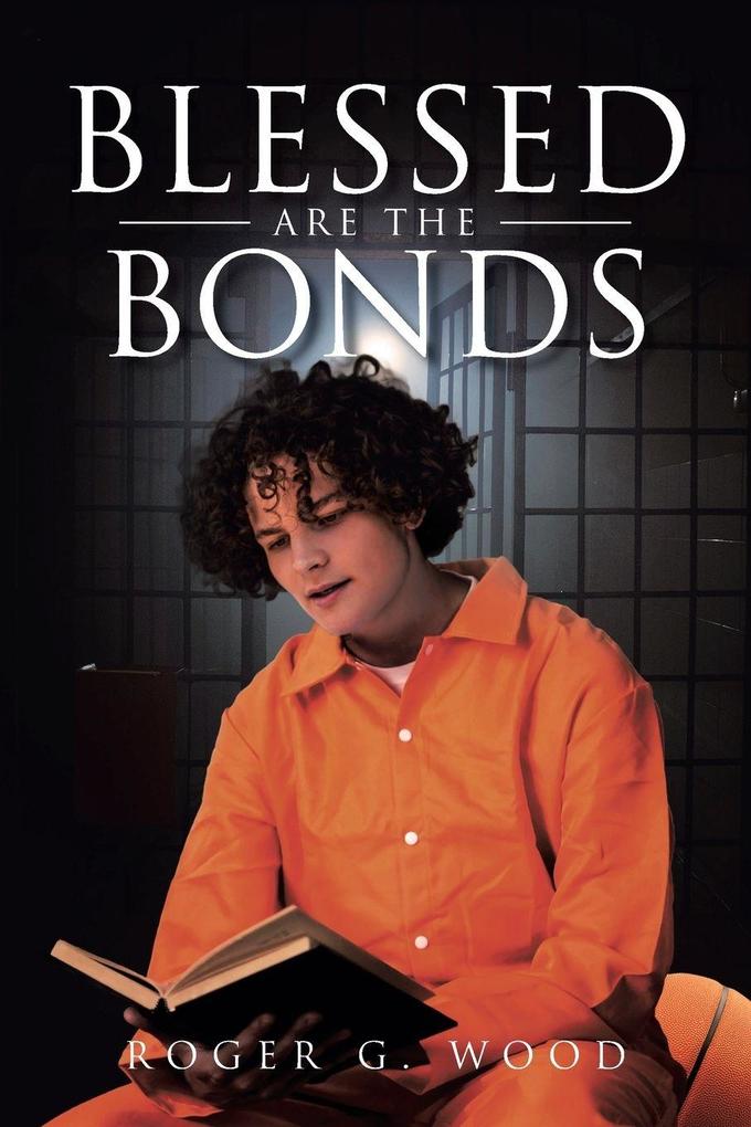 Blessed are the Bonds
