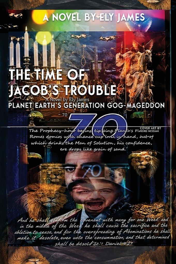 70 The Time of Jacob's Trouble - Planet Earth's Generation Gog-Mageddon!