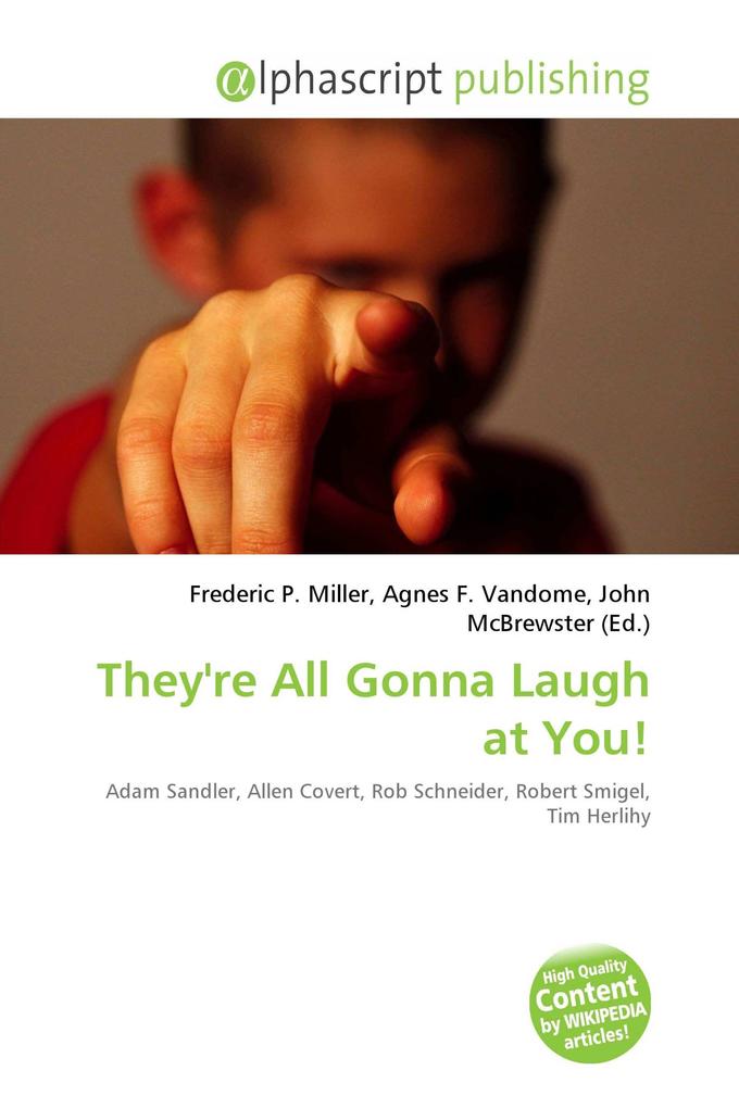 They're All Gonna Laugh at You!