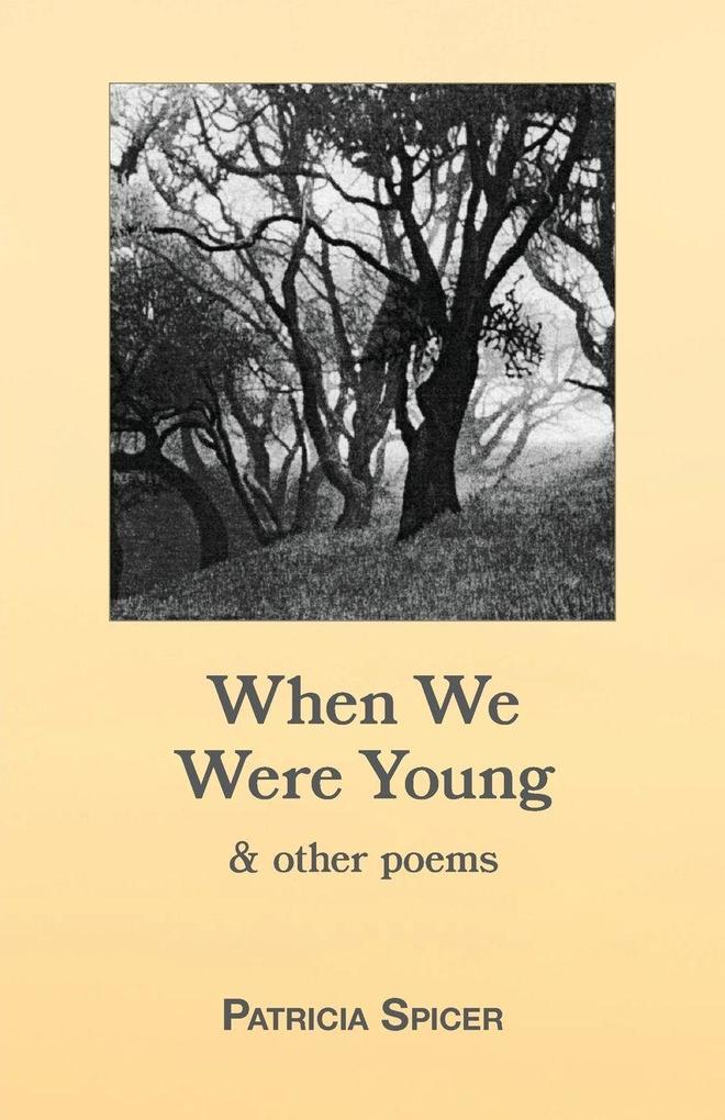 When We Were Young & other poems