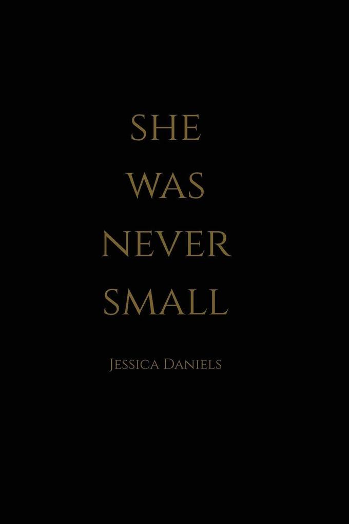 She Was Never Small