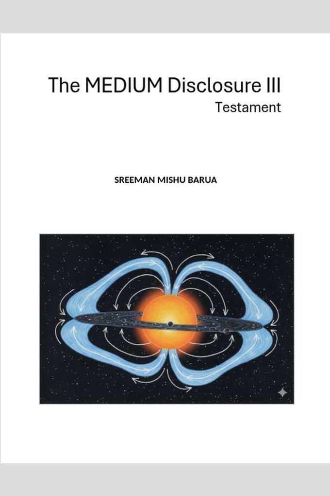 The Medium Disclosure III - Testament