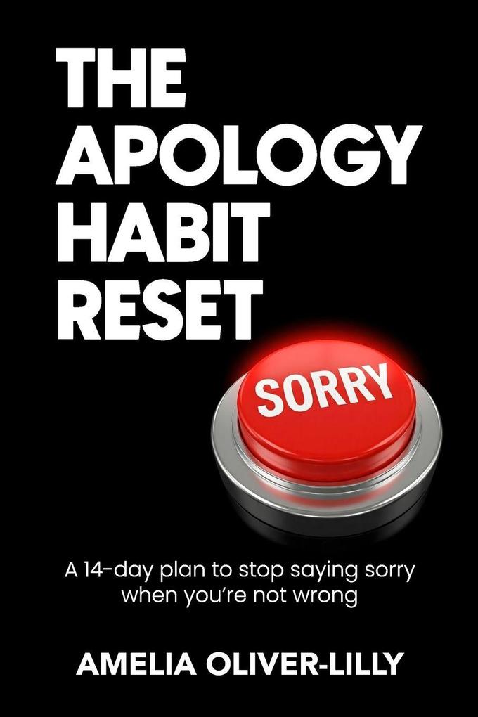 The Apology Habit Reset