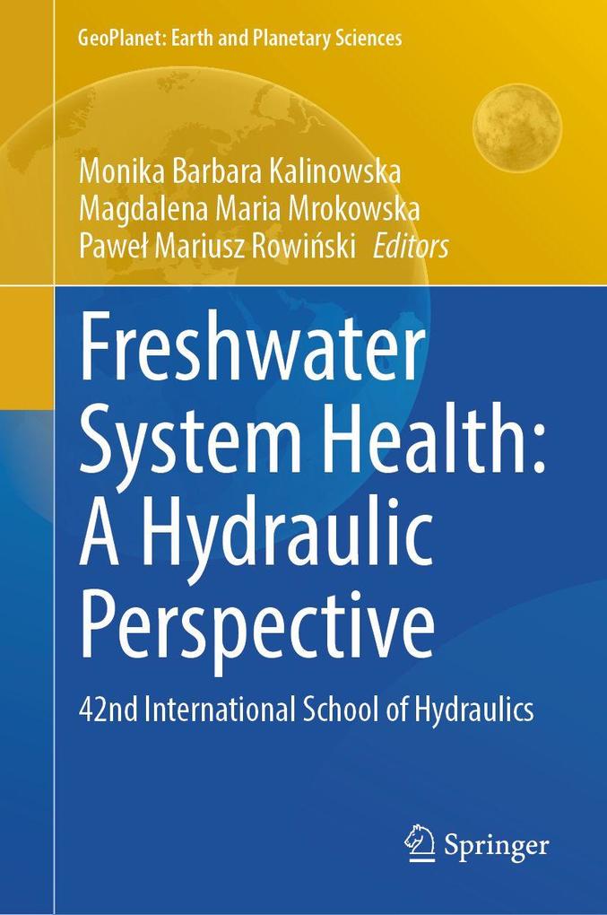 Freshwater System Health: A Hydraulic Perspective