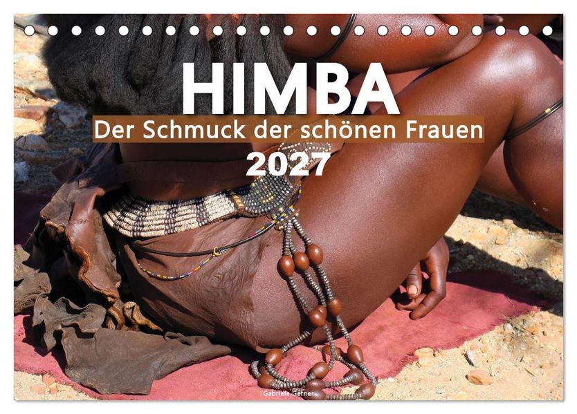 Himba - Der Schmuck der schönen Frauen (Tischkalender 2027 DIN A5 quer) CALVENDO Monatskalender