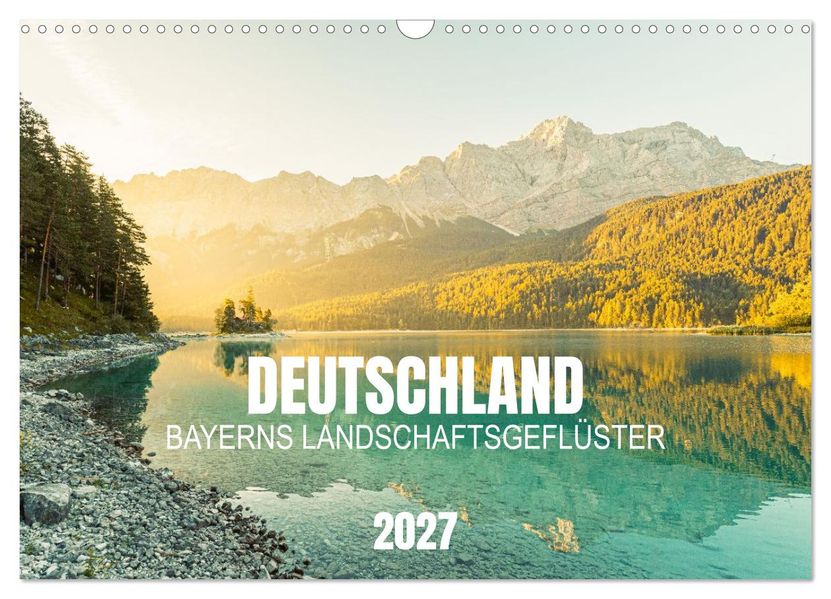Deutschland - Bayerns Landschafts-Geflüster (Wandkalender 2027 DIN A3 quer) CALVENDO Monatskalender