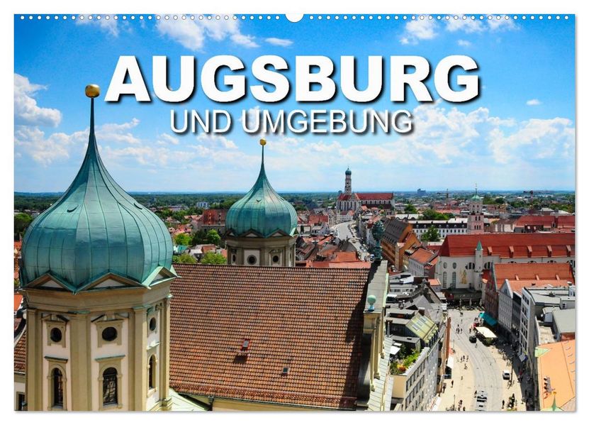 Augsburg und Umgebung (Wandkalender 2027 DIN A2 quer) CALVENDO Monatskalender