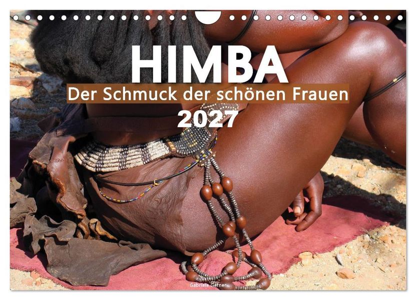 Himba - Der Schmuck der schönen Frauen (Wandkalender 2027 DIN A4 quer) CALVENDO Monatskalender