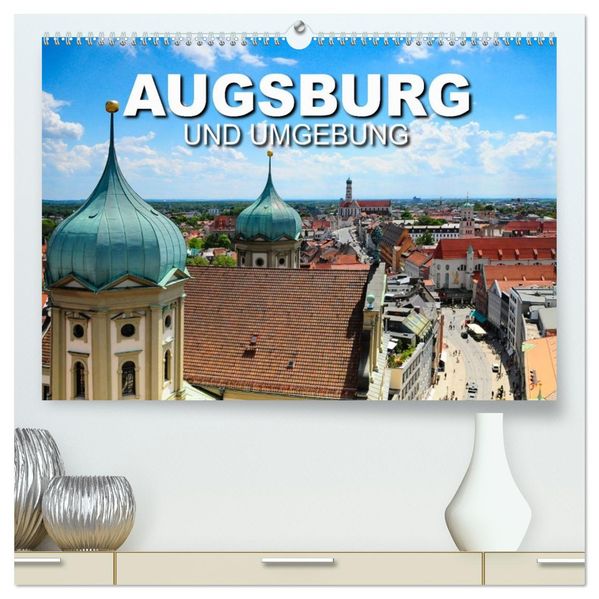 Augsburg und Umgebung (hochwertiger Premium Wandkalender 2027 DIN A2 quer) Kunstdruck in Hochglanz