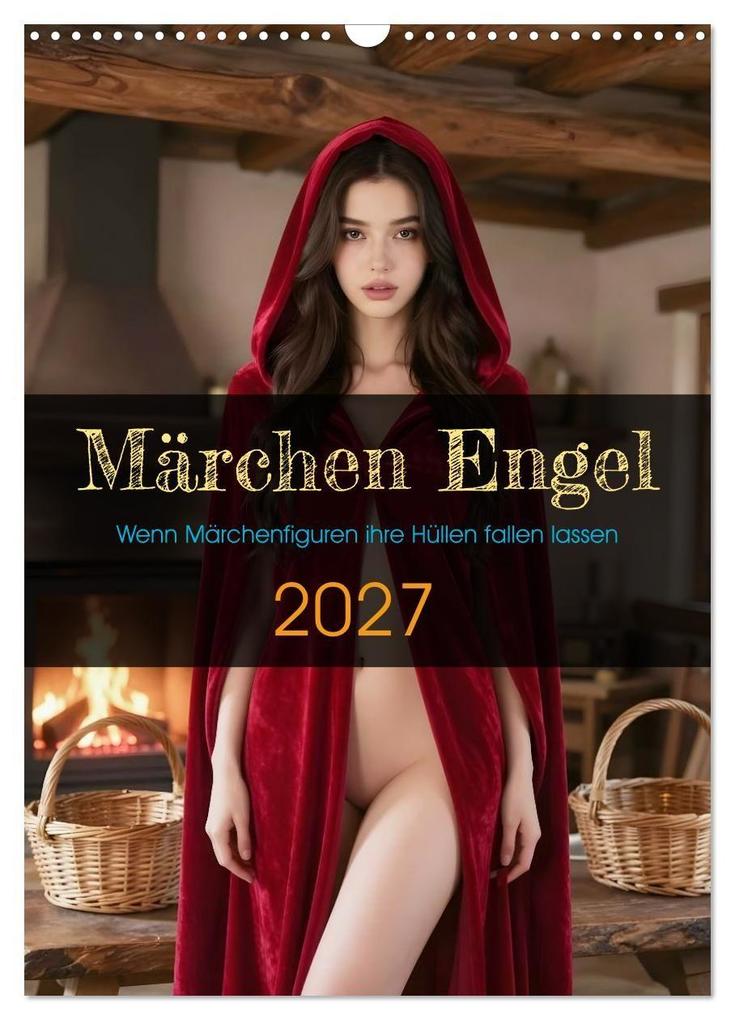 Märchen Engel (Wandkalender 2027 DIN A3 hoch) CALVENDO Monatskalender