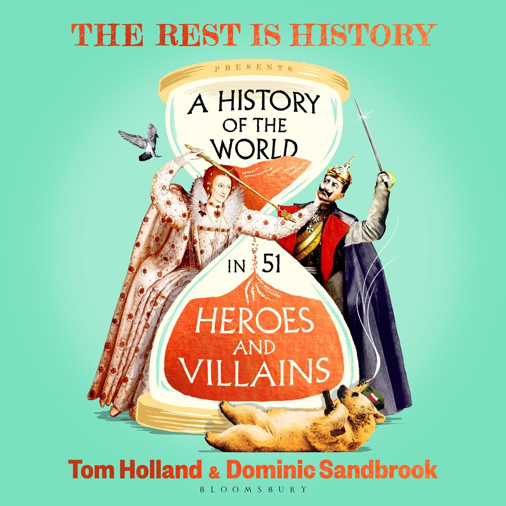 A History of the World in 51 Heroes and Villains